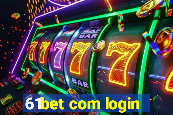 61bet com login